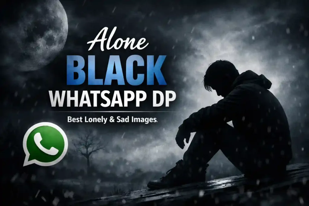 Alone Black Whatsapp Dp